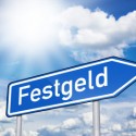 Festgeld bietet beste Renditen im sicheren Anlagebereich